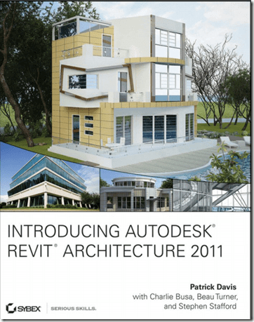 Introducing Autodesk® Revit® Architecture 2011