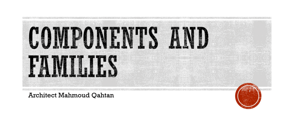المكونات والعائلات Components and Families